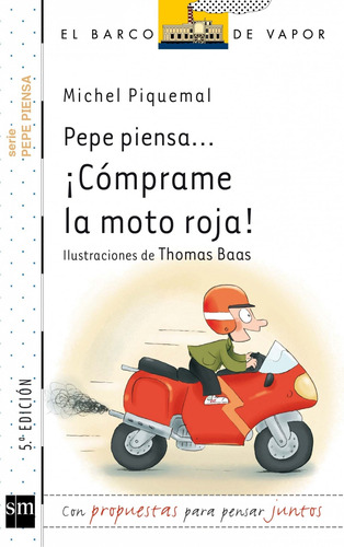 Libro - Pepe Piensa... Ícómprame La Moto Roja! 