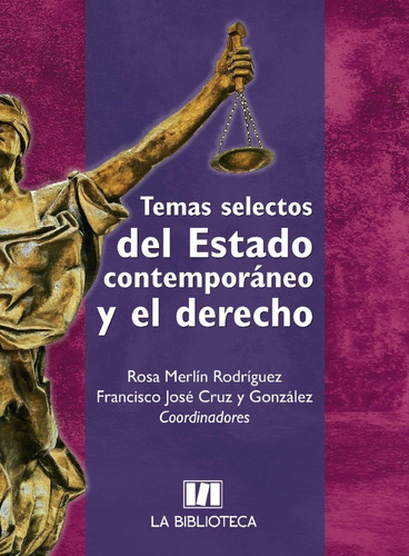 Temas Selectos Del Estado Contemporáneo Y El Derecho