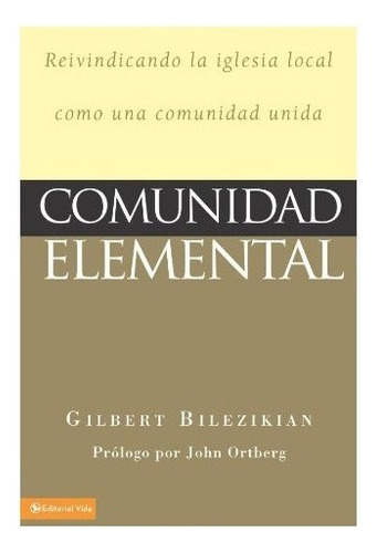 Comunidad Elemental - Gilbert Bilezikian