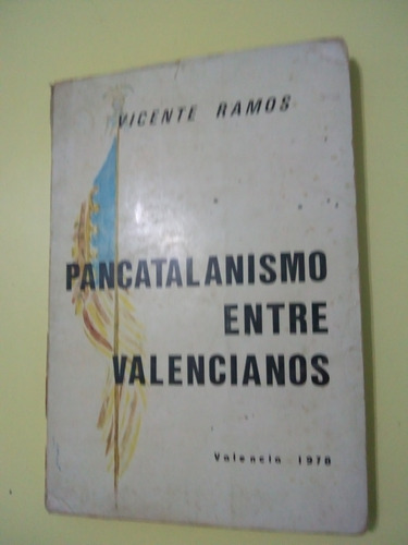 Pancatalanismo Entre Valencianos Vicente Ramos