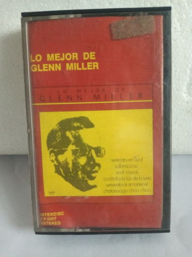 Lo Mejor De Glenn Miller. Glenn Miller Y Su Orquesta.