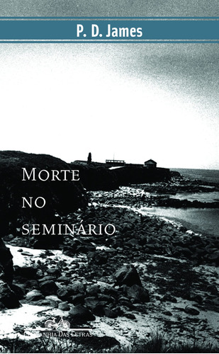 Morte no seminário, de James, P. D.. Série Coleção Policial Editora Schwarcz SA, capa mole em português, 2002