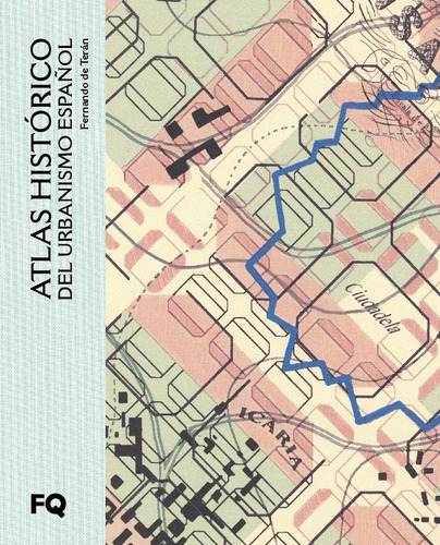 Atlas Histórico Urbanismo Español - De Terán -(t.dura) - *