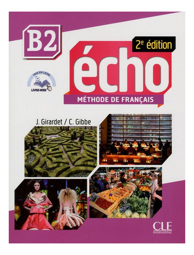 Echo B2 - Livre De L'eleve + Portfolio + Dvd (2e.edition), De Girardet, Jacky. Editorial Cle, Tapa Blanda En Francés