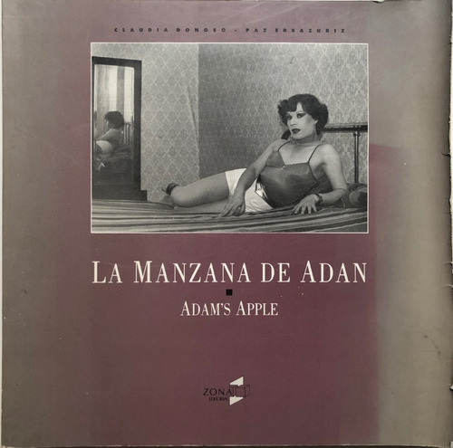 Manzana De Adán Paz Errazuriz Fotos 1990 Fotolibro Travestis