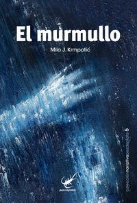 Murmullo,el - Milo J. Krmpotic