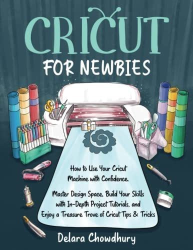 Book : Cricut For Newbies How To Use Your Cricut Machine _z