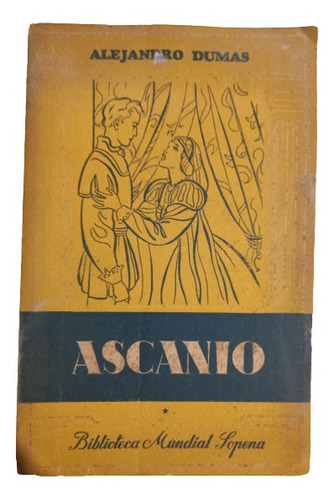 Ascanio. Alejandro Dumas/ Tomo 1