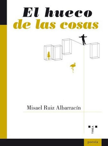 Libro El Hueco De Las Cosas - Ruiz Albarracã­n, Misael