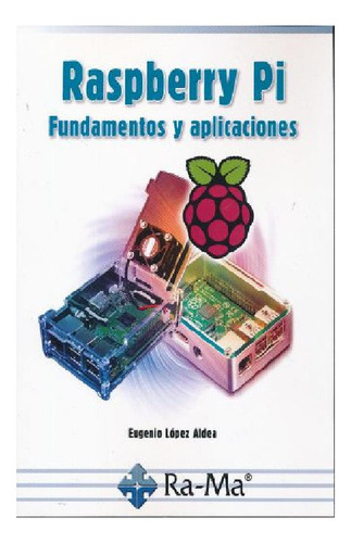 Raspberry Pi Fundamentos Y Aplicaciones