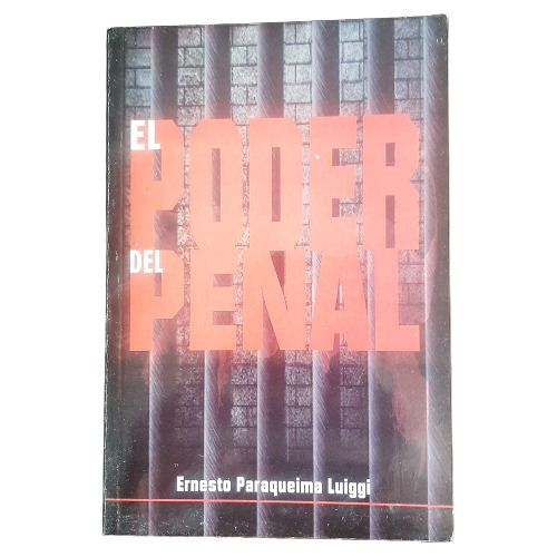 El Poder Del Penal - Ernesto Paraqueima Luiggi Libro Físico