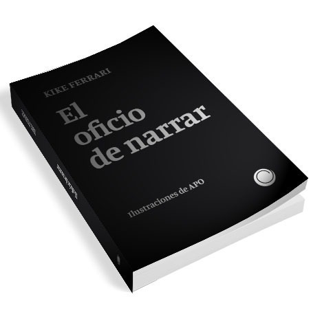 El Oficio De Narrar | Kike Ferrari | Ilustrado | Tantaagua