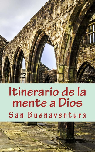 Libro: Itinerario De La Mente A Dios (spanish Edition)