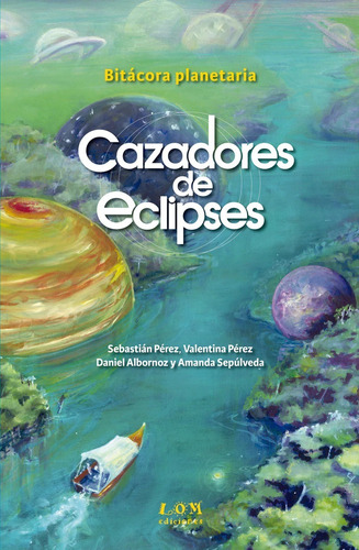 Cazadores De Eclipses. Bitácora Planetaria.  /227