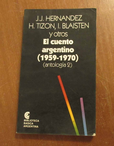 Libro Cuento Argentino 2 Antologia Hernandez Tizon Blaisten