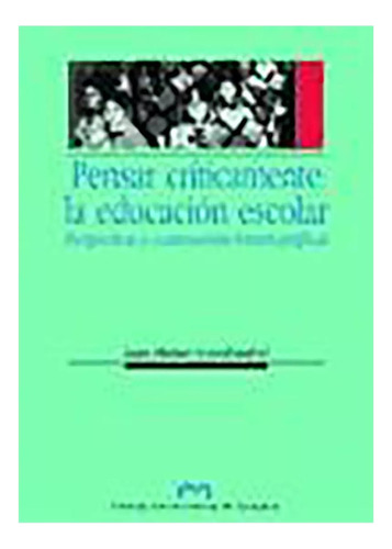 Pensar Criticamente La Educacion Escolar - #w