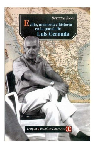 Exilio, Memoria E Historia En La Poesía De..., De Bernard Sicot. Editorial Fondo De Cultura Económica, Tapa Blanda En Español, 2003