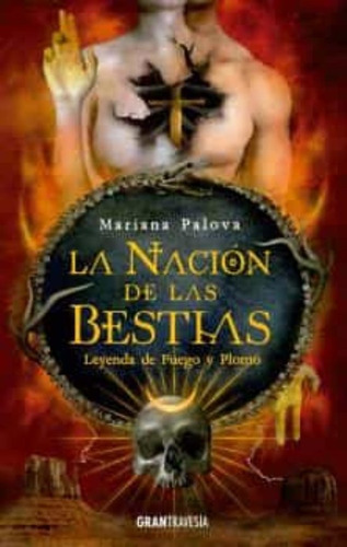 La Nacion De Las Bestias # 02 - Leyenda De Fuego Y Plomo - M