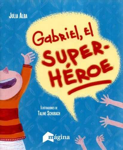 Libro Gabriel, El Super Héroe