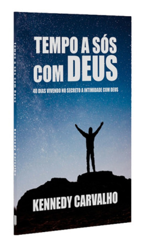 Tempo A Sós Com Deus, De Kennedy Carvalho. Editora Penkal Em Português