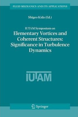 Libro Iutam Symposium On Elementary Vortices And Coherent...