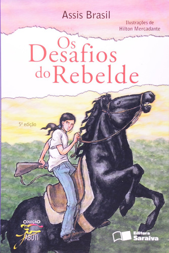 Os desafios do rebelde, de Brasil, Assis. Série Coleção Jabuti Editora Somos Sistema de Ensino, capa mole em português, 2005