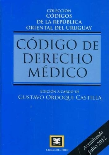 Codigo Del Derecho Medico, De Gustavo Ordoqui Castilla. Editorial Ediciones Del Foro, Edición 1 En Español