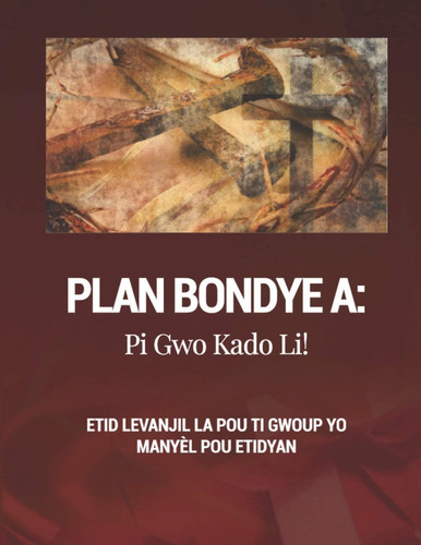 Libro Plan Bondye A Pi Gwo Kado Li! Etid Levanjil La Pou T