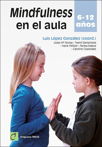 Libro Mindfulness En El Aula (6-12 Años) - Lopez Gonzalez, 