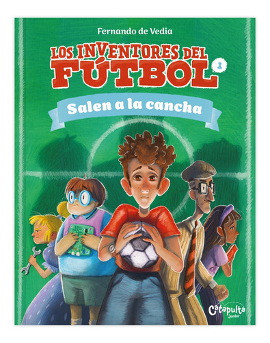 Los Inventores Del Fútbol N°1 Salen A La Cancha  - Fernando 