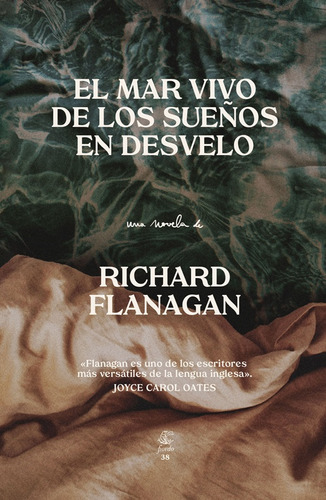 Mar Vivo De Los Sueños En Desvelo, El - Richard Flanagan
