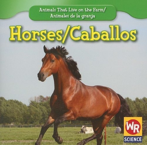 Book : Horses/ Los Caballos (animals That Live On The...