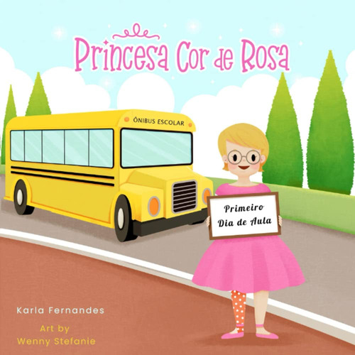 Princesa Cor De Rosa: Primeiro Dia De Aula