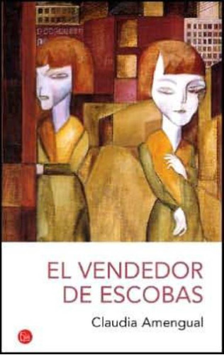 Vendedor De Escobas, El, De Amengual, Claudia. Editorial Suma De Letras Arg., Tapa Tapa Blanda En Español