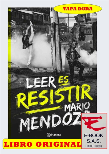 Leer Es Resistir / Mario Mendoza