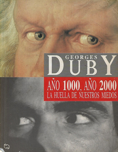 Año 1000 Año 2000 La Huella De Nuestros Miedos Georges Duby