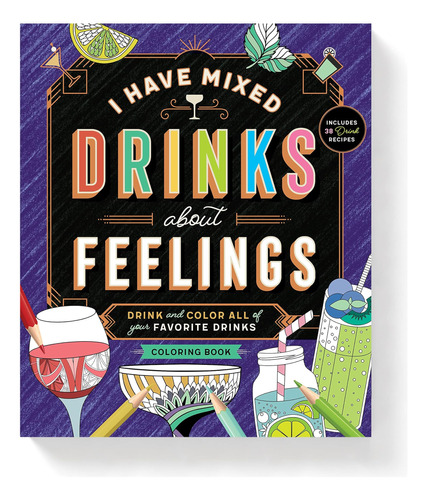 Libro: I Have Mixed Drinks About Feelings Coloring Book