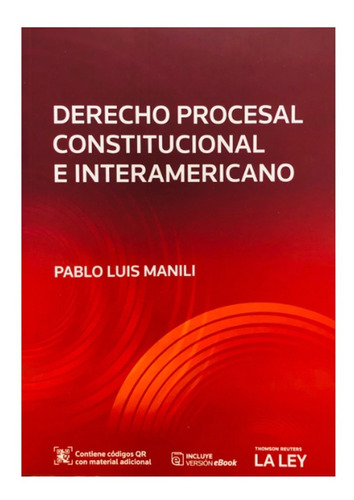 Derecho procesal constitucional e interamericano, de Pablo Manili. Editorial La Ley, tapa blanda, edición primera en español, 2023
