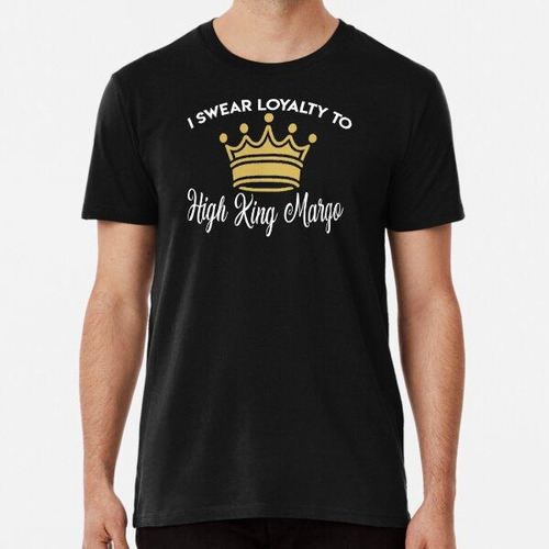 Remera Promesa De Lealtad De High King Margo Algodon Premium