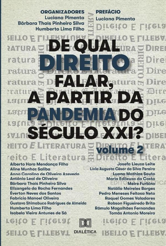 De Qual Direito Falar, A Partir Da Pandemia Do Século Xxi? (volume 2), De Bárbara Thaís Pinheir Pimenta. Editorial Dialética, Tapa Blanda En Portugués, 2021