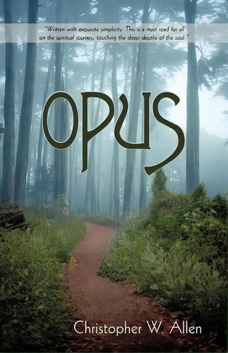 Opus, De Christopher W Allen. Editorial Iuniverse, Tapa Blanda En Inglés