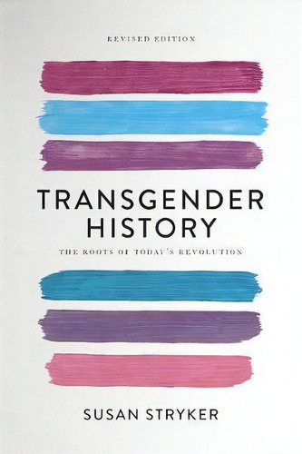 Transgender History (second Edition), De Susan Stryker. Editorial Gardners En Inglés