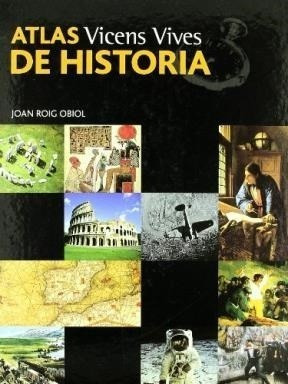 Atlas De Historia (cartone) - Roig Obiol Joan (papel)