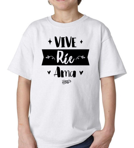 Remera De Niño Frase Vive Rie Ama