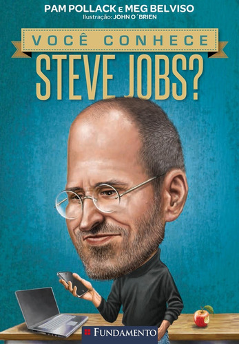 Livro Você Conhece Steve Jobs? Editora Fundamento Pam E Meg