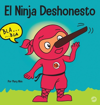 Libro El Ninja Deshonesto: Un Libro Para Niã±os Sobre Men...