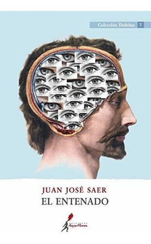 El Entenado, De Saer, Juan Jo. Editorial Ediciones Lanzallamas, Tapa Blanda En Español, 2016