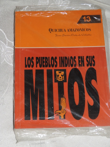 Los Pueblos Indios En Sus Mitos  Quichua Amazónicos  13