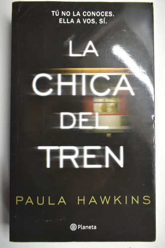 La Chica Del Tren Paula Hawkins                         C195