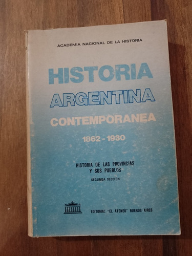 Historia Argentina Contemporanea 1862 - 1930 - El Ateneo